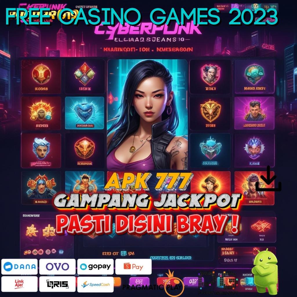 FREE CASINO GAMES 2023 @ Game Terbaru Dengan Bonus Yang Optimal