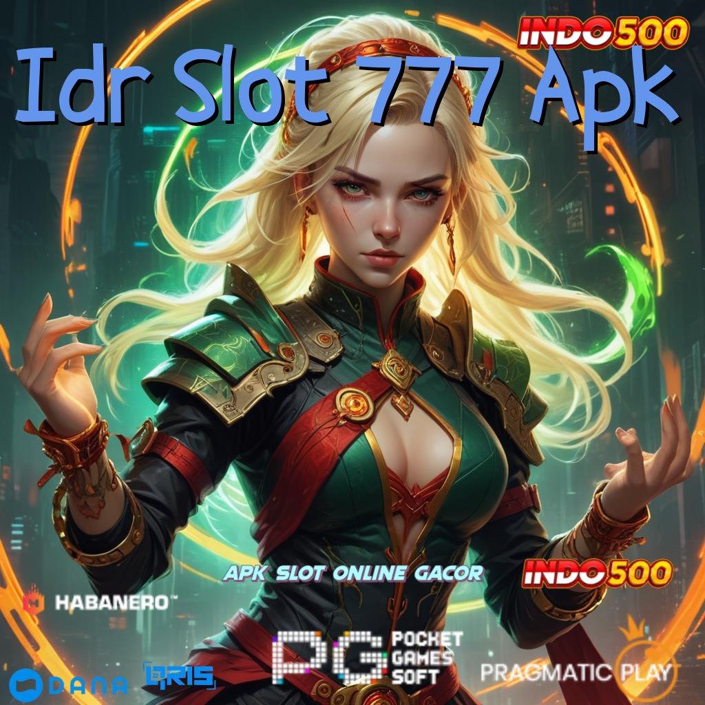 Idr Slot 777 Apk