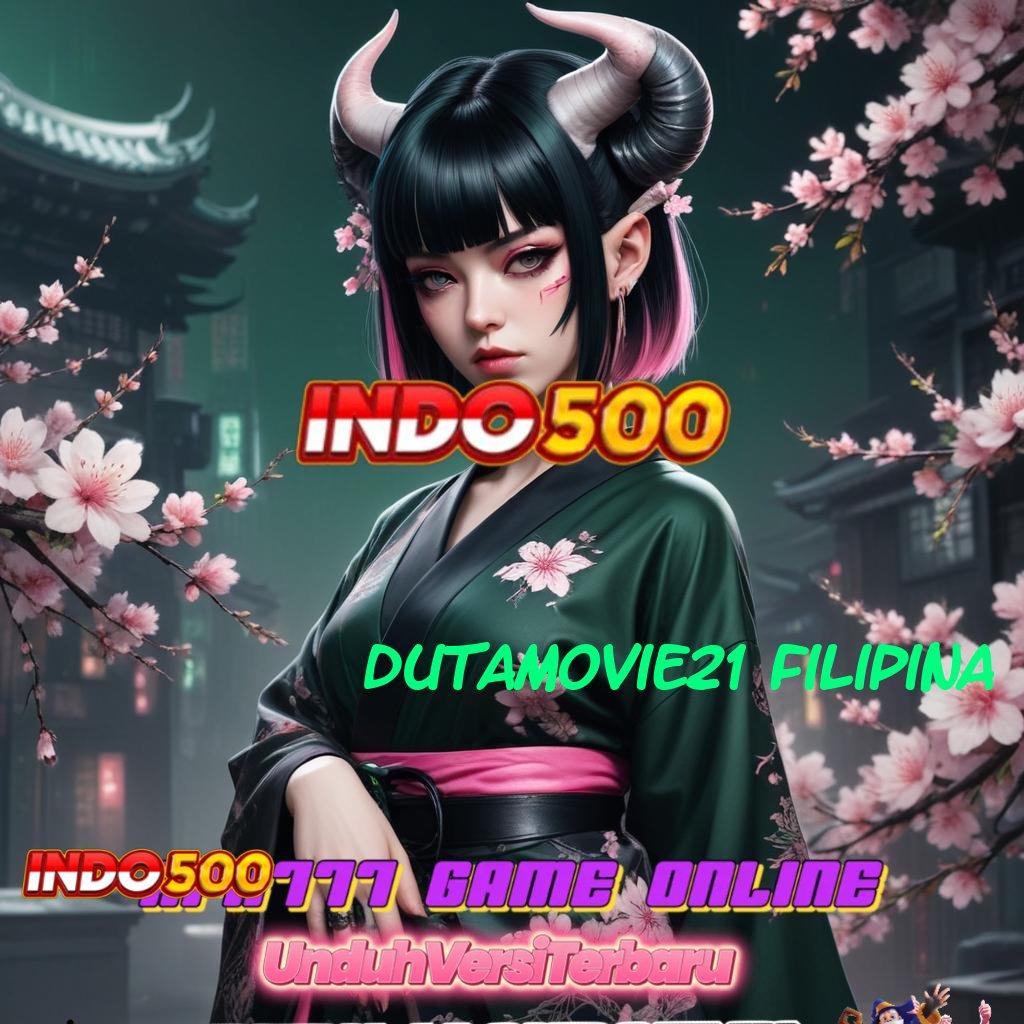 DUTAMOVIE21 FILIPINA ® RTP Tertinggi Android dan iOS Pelantar