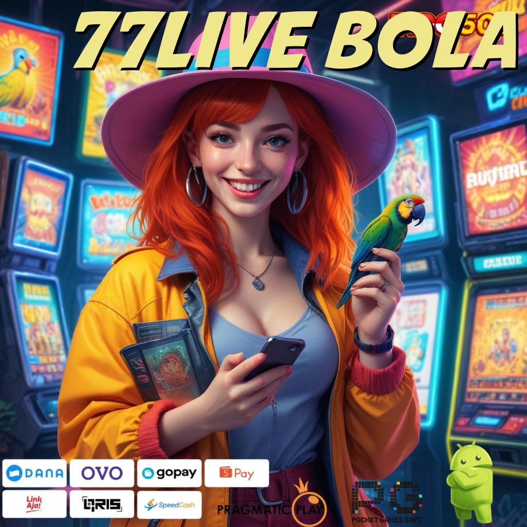 77LIVE BOLA super lengkap shopeepay auto menang