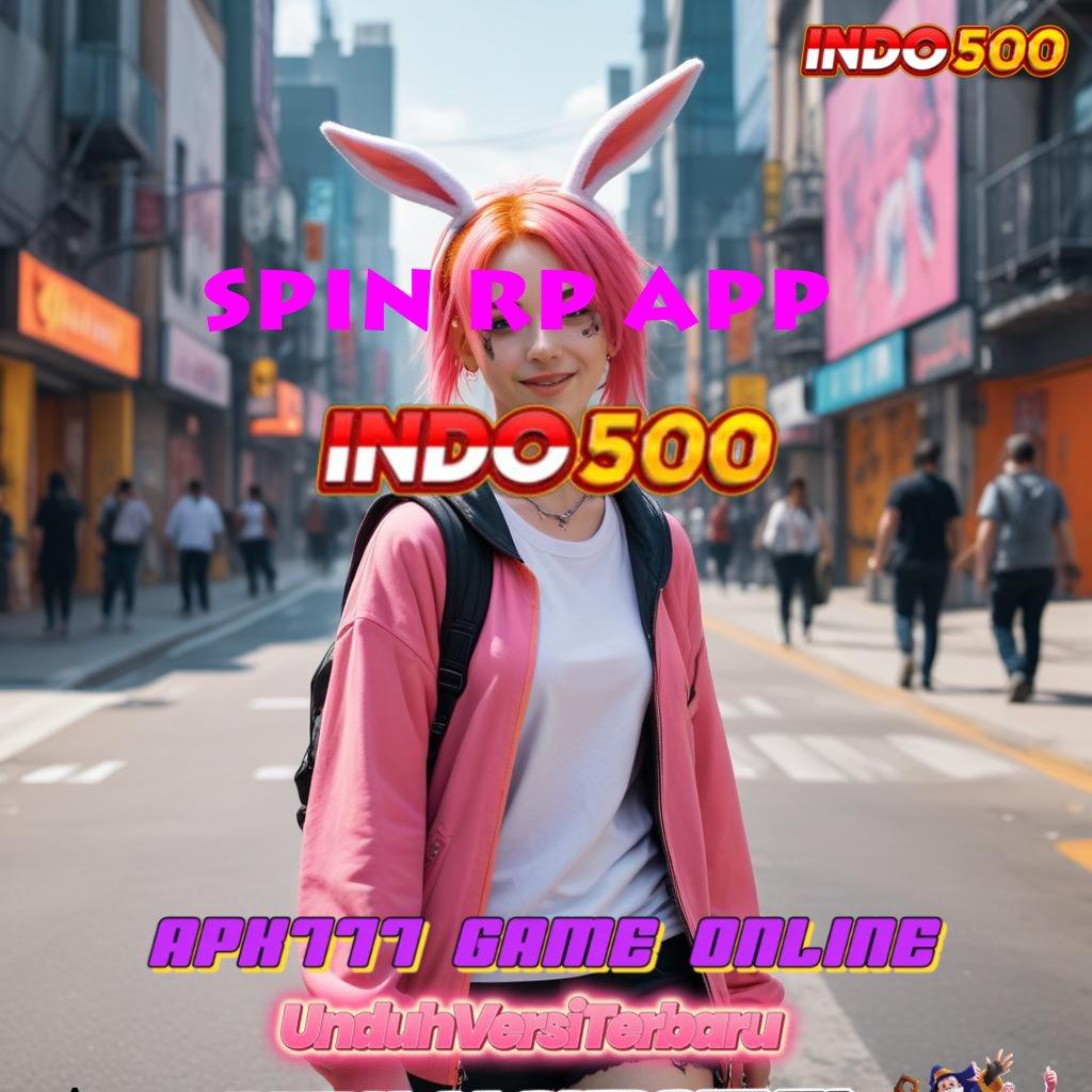 SPIN RP APP ✅ langsung maxwin spin scatter cepat dalam jalan pintas tanpa hambatan