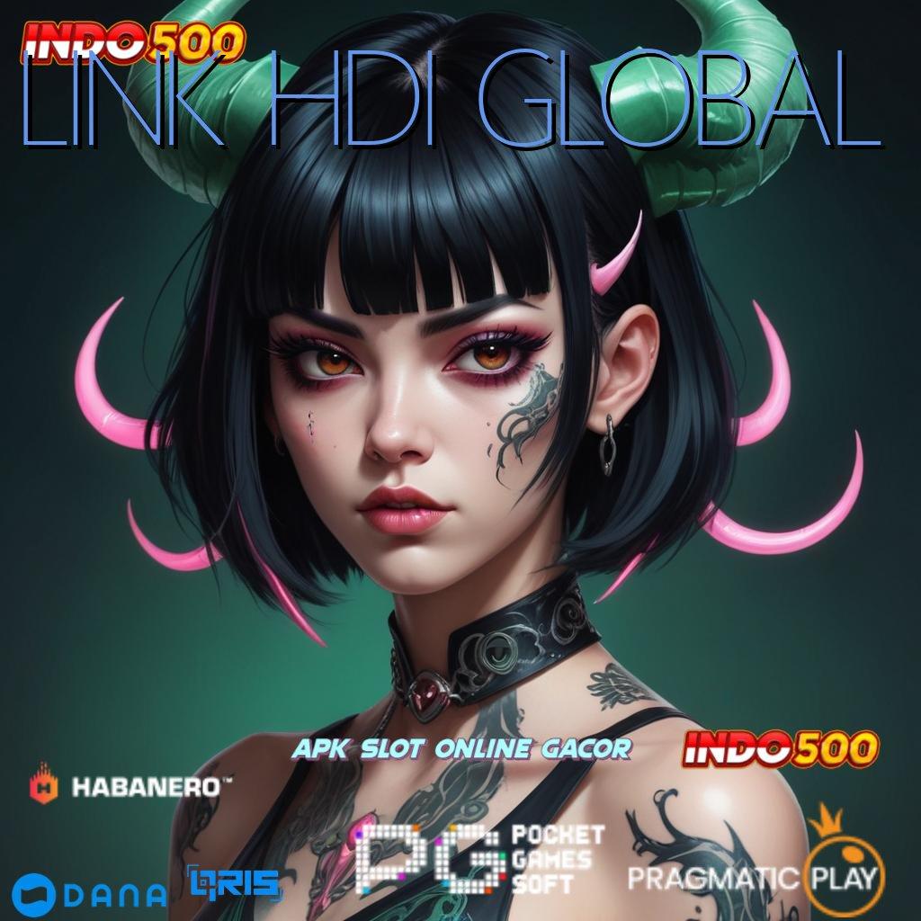 LINK HDI GLOBAL → Server Luar Mesin Jackpot Sultan Efektif