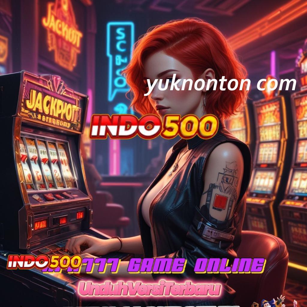 YUKNONTON COM ➰ Android Spin Valid Versi 2.749