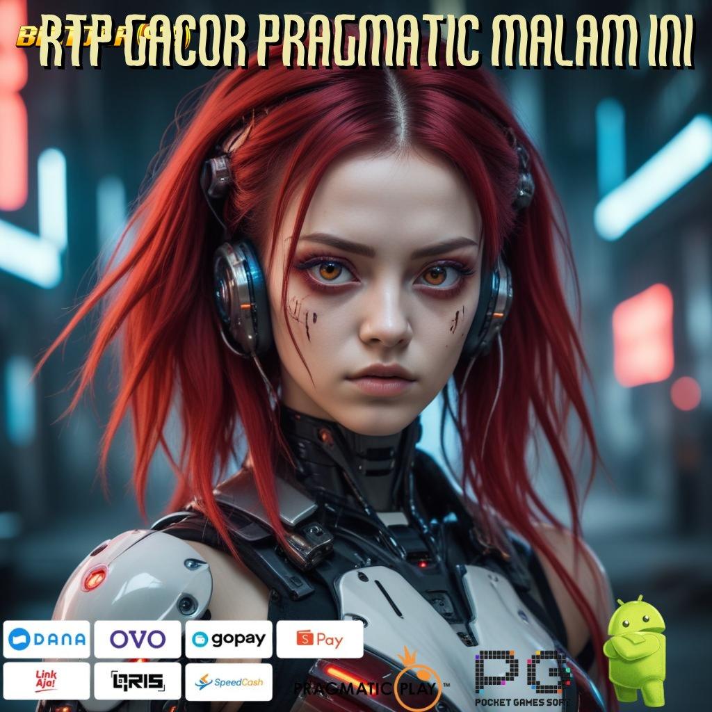 RTP GACOR PRAGMATIC MALAM INI @ (Versi New) (Update) 5.0.1 Terkini Jackpot Jalur Untung