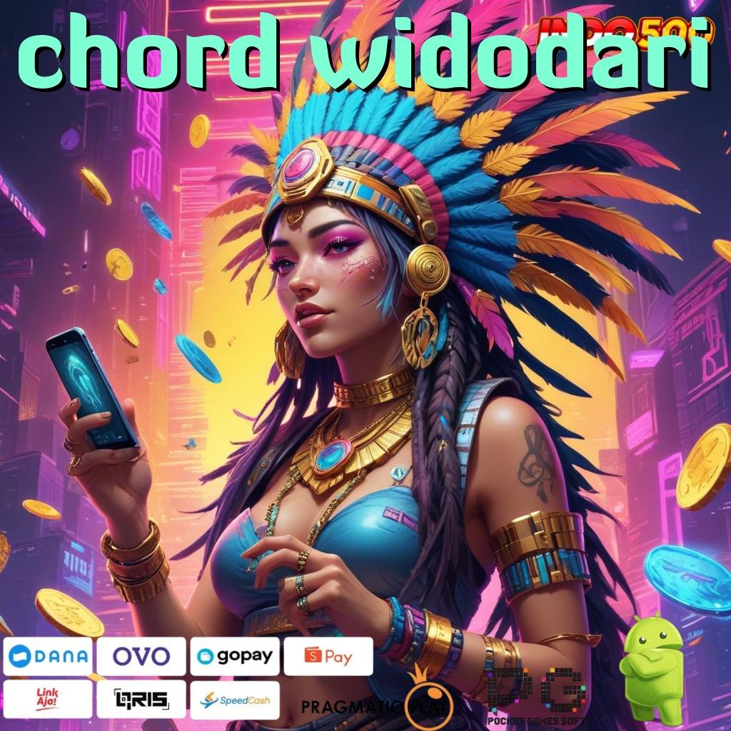 CHORD WIDODARI Aplikasi Jackpot Hari Ini Gacor