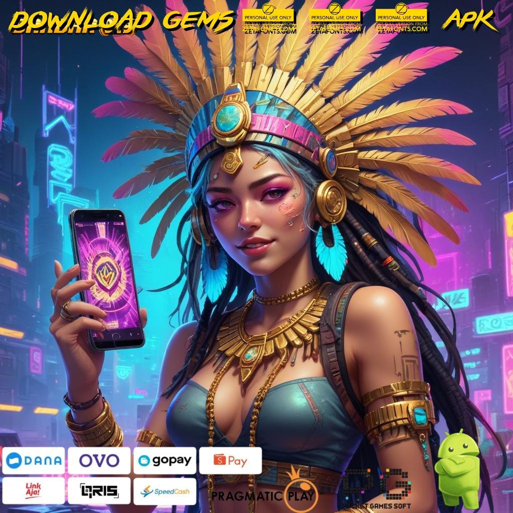 DOWNLOAD GEMS365 APK # pondasi digital mental juara raih trofi anda