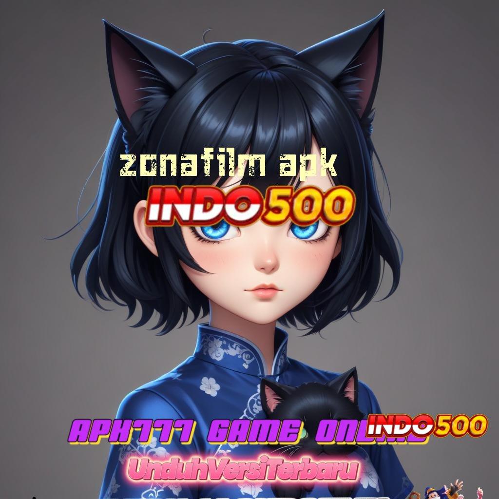 ZONAFILM APK ↪ Pembaruan APK Event Bonus Gratis Tatanan