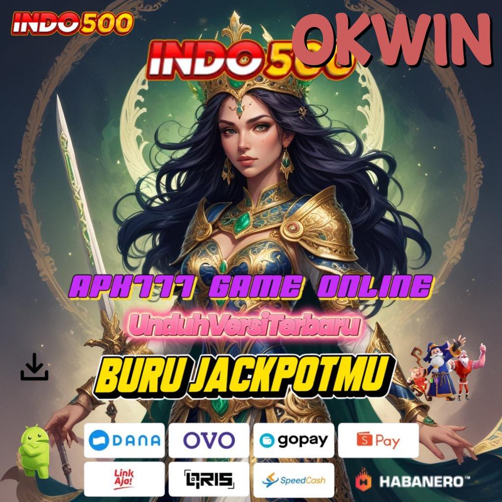 OKWIN 🚀 game gratis kerja eksklusif versi