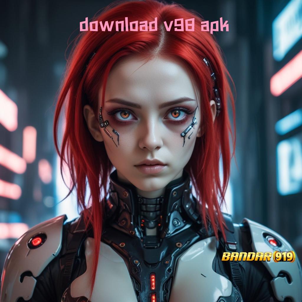 DOWNLOAD V98 APK ➜ tingkatkan hadiah mesin uang favorit juara maksimal