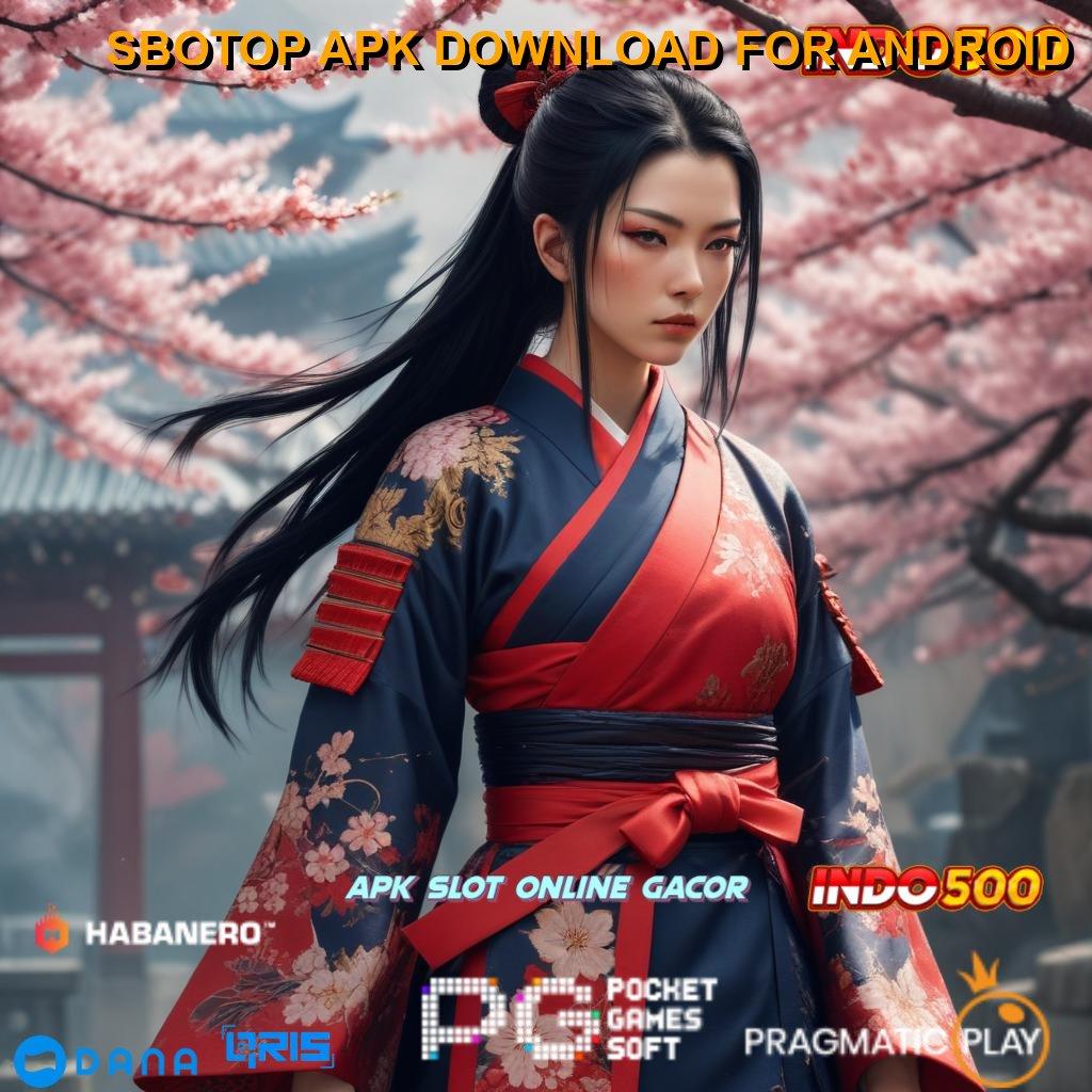 SBOTOP APK DOWNLOAD FOR ANDROID 🎮 usaha yang menjanjikan