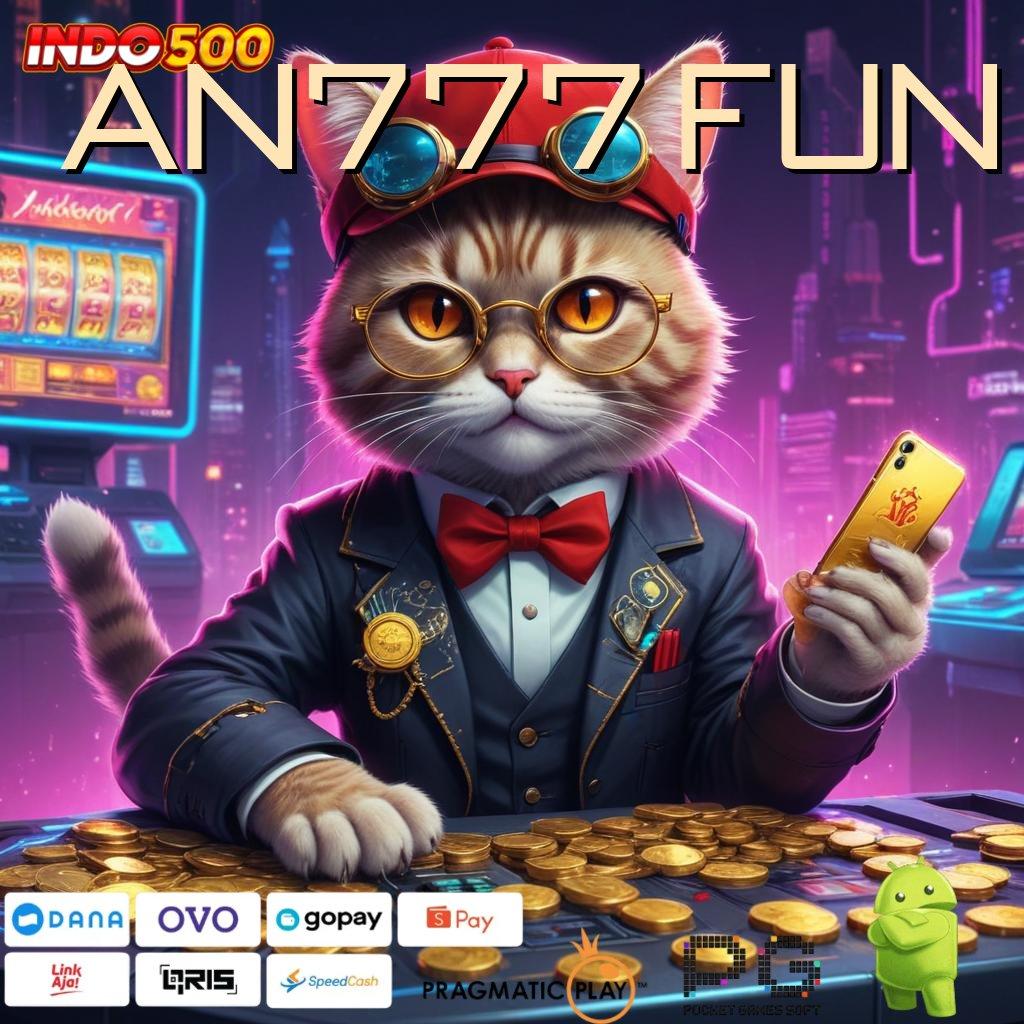 AN777 FUN Spin Jackpot Rizki Tanpa Deposit Awal