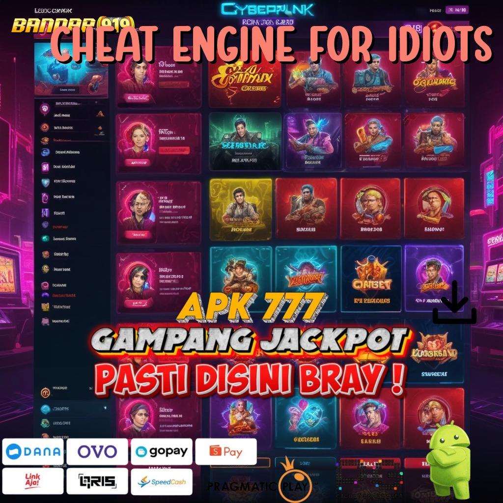 CHEAT ENGINE FOR IDIOTS @ Unduh APK Slot Cuan Setiap Hari