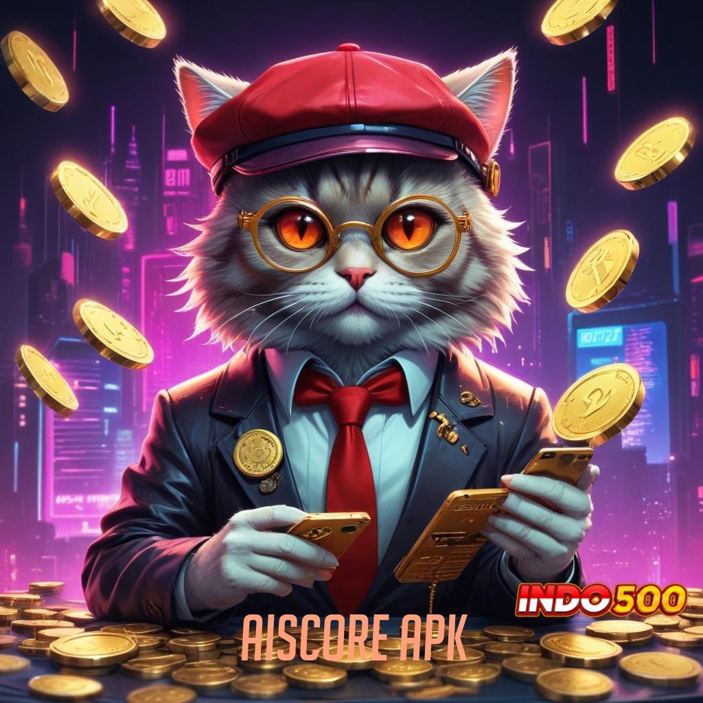 AISCORE APK slot dengan banyak hadiah menarik