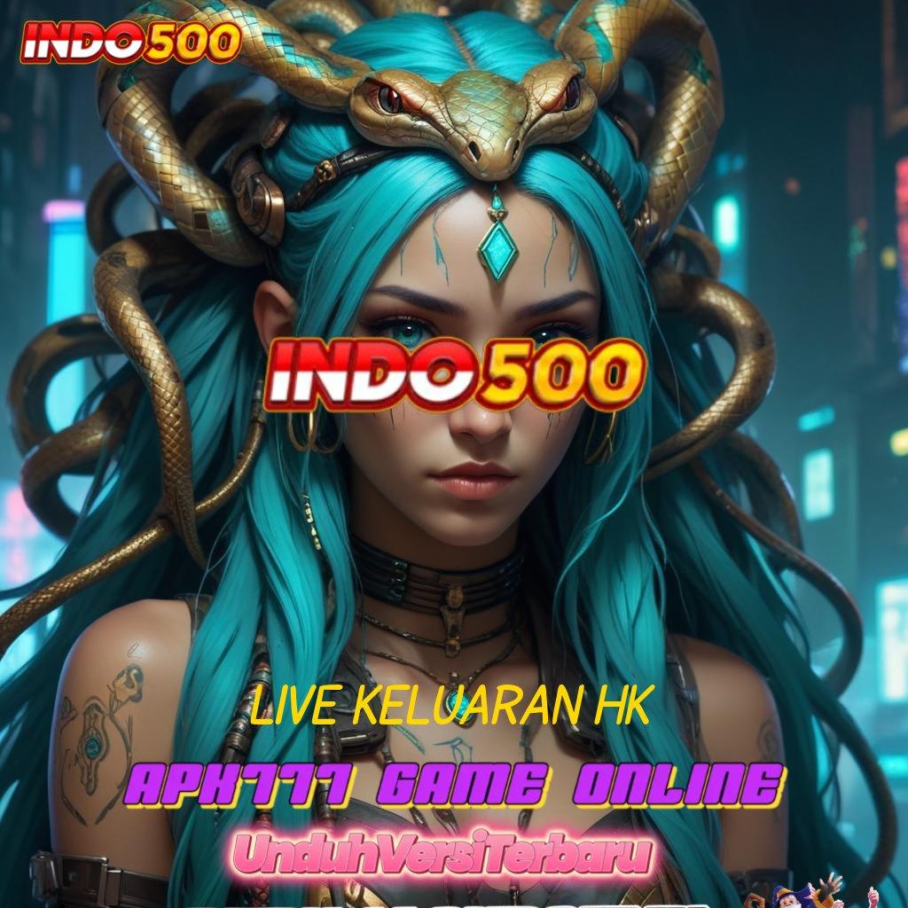 LIVE KELUARAN HK ⚌ usulan slot untuk cuan maksimal