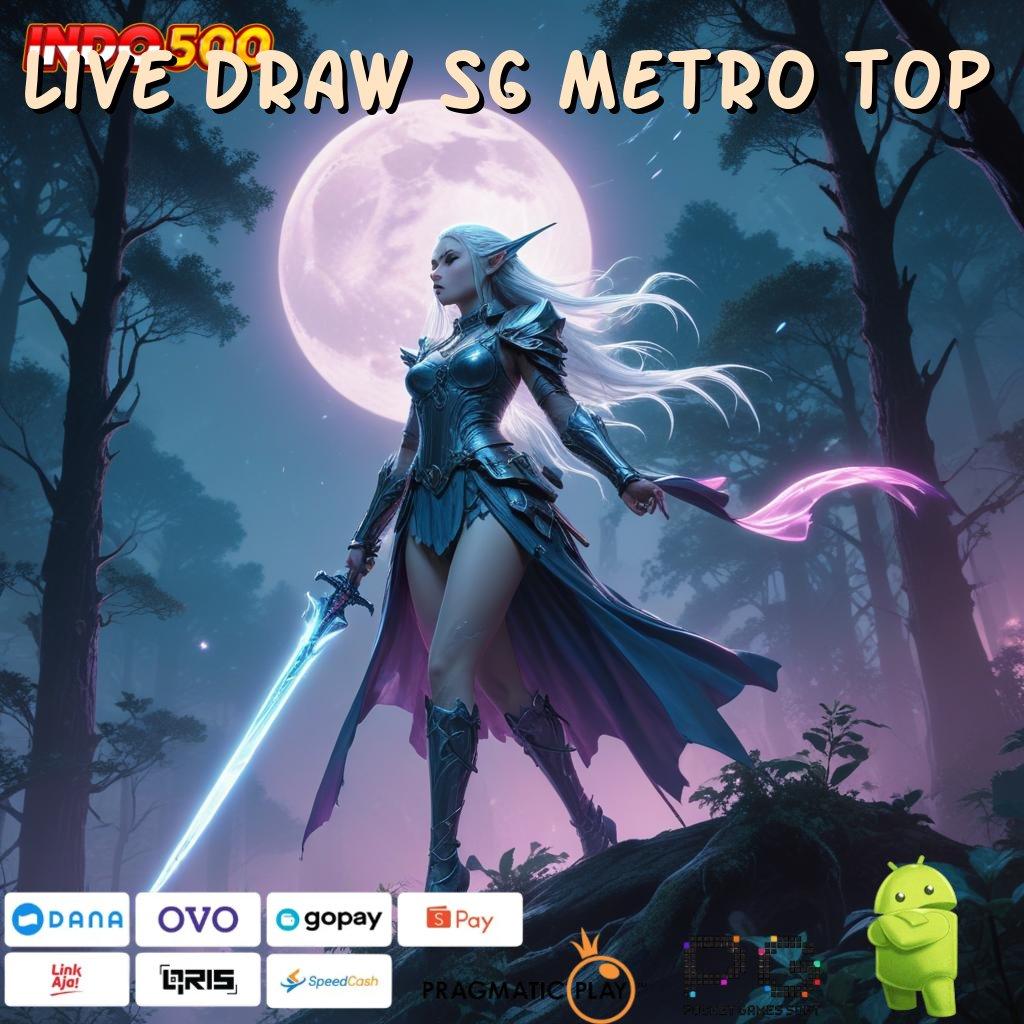 LIVE DRAW SG METRO TOP bingkisan sukacita