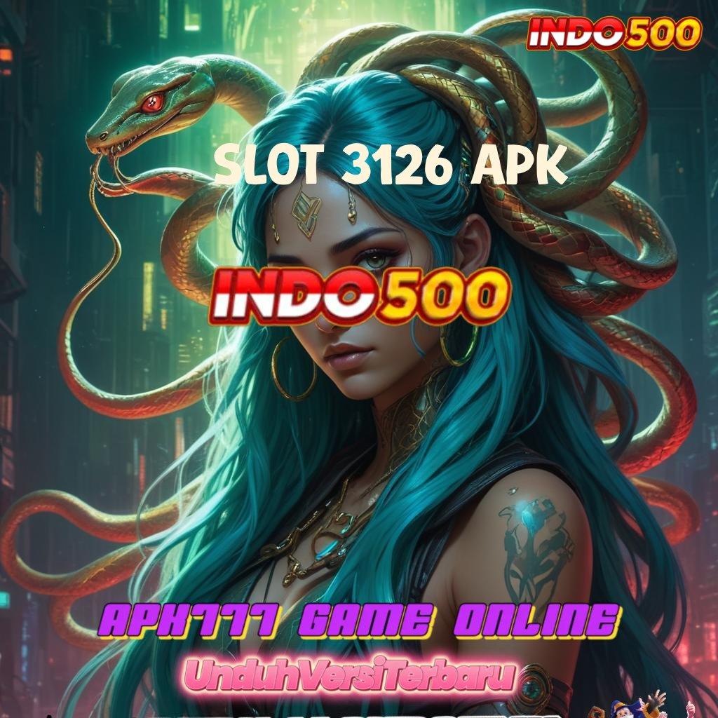 SLOT 3126 APK 👉 jackpot nyata peluang sukses di mesin gacor