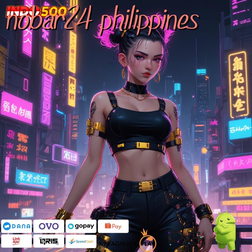 NOBAR24 PHILIPPINES Deposit Langsung Wd 25000 Apk Slot Gacor 777 Versi Terbaru Android iOS