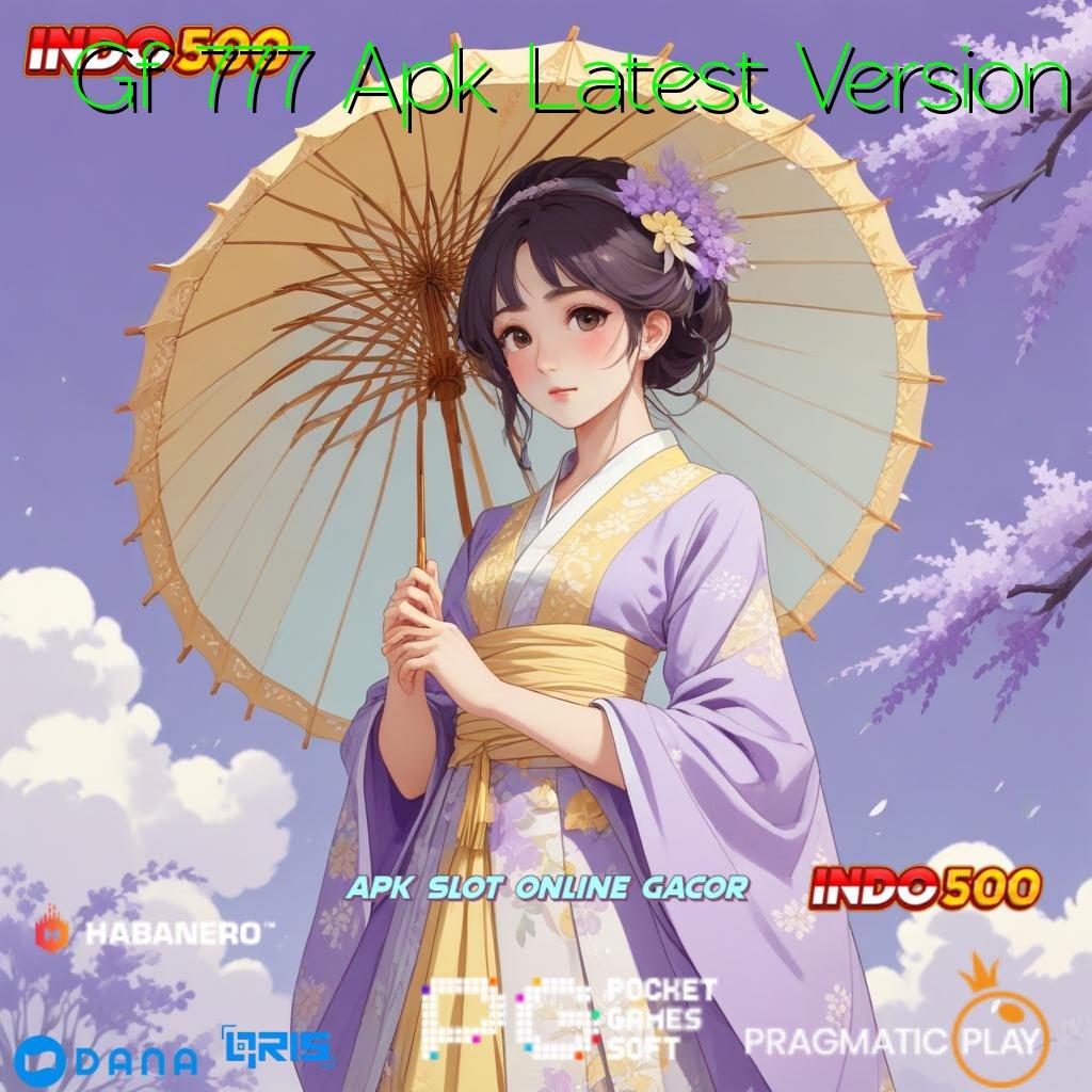 Gf 777 Apk Latest Version