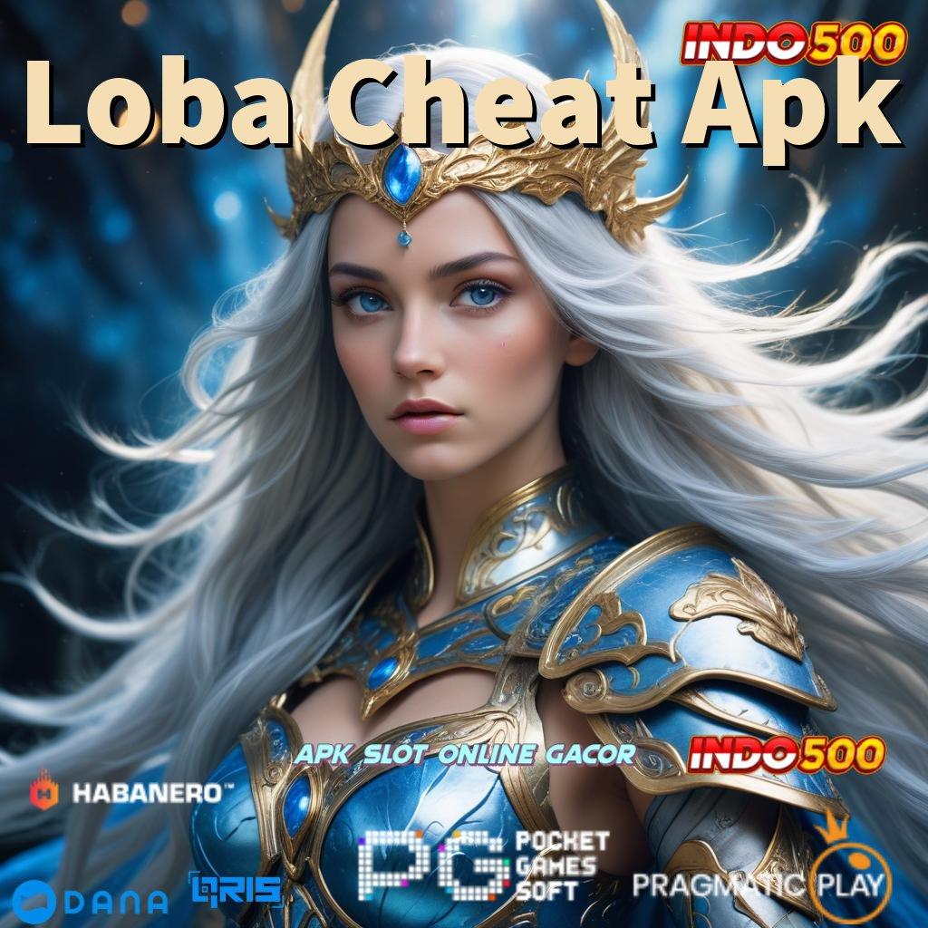 Loba Cheat Apk