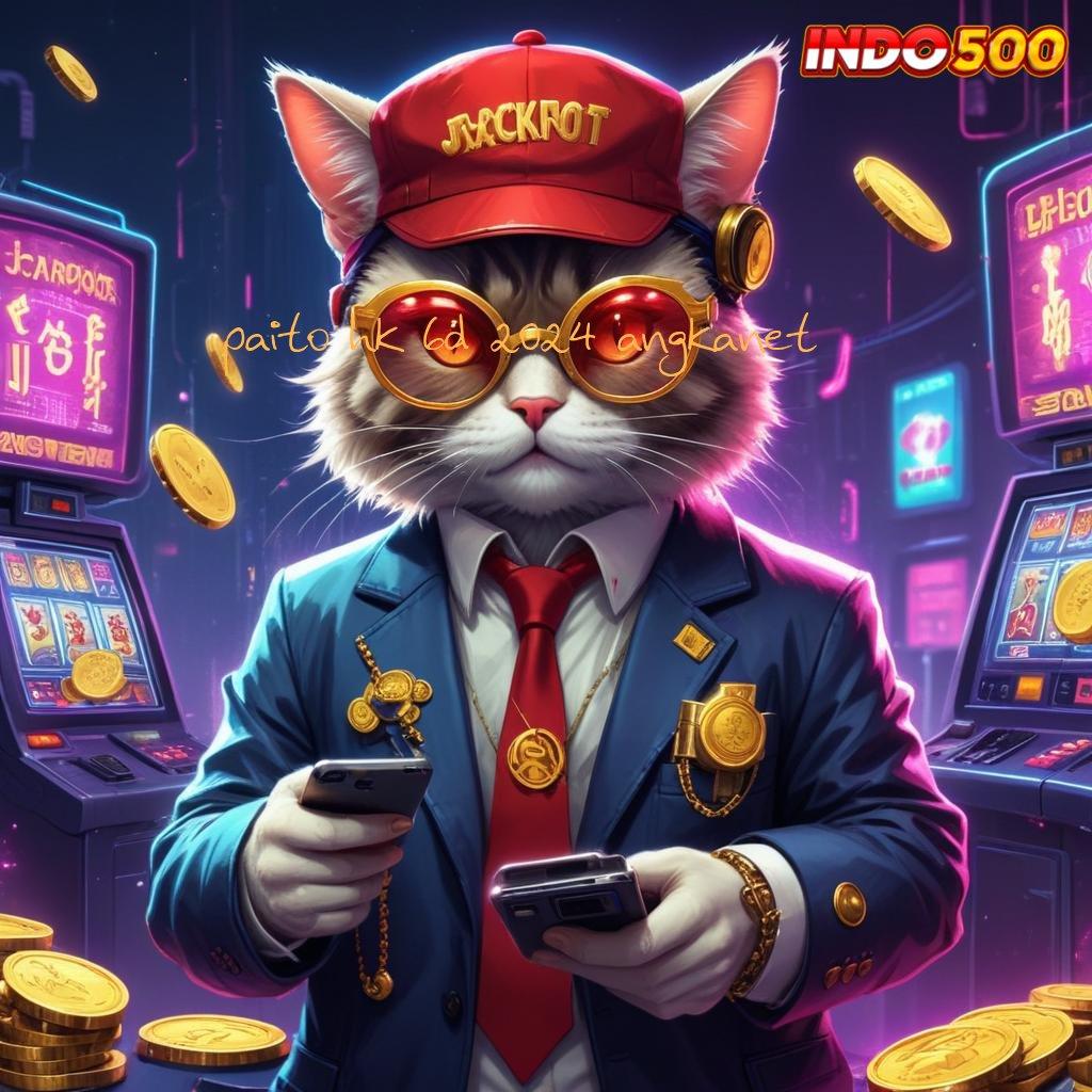 PAITO HK 6D 2024 ANGKANET ♒ Login Sekarang Untuk Event Bonus Menguntungkan