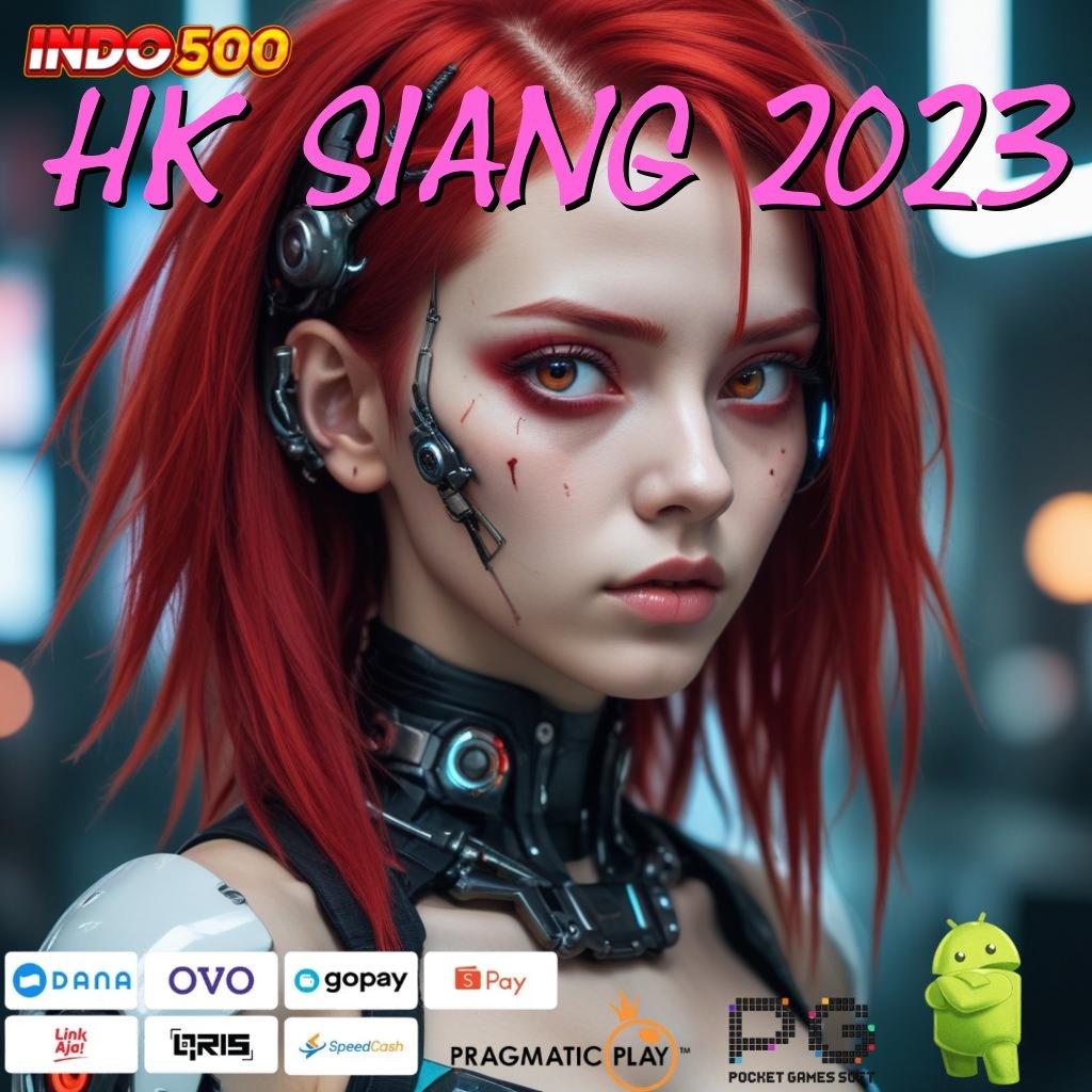 HK SIANG 2023 → Dp Linkaja Idr 25 Slot Idr 777 Versi APK 2025