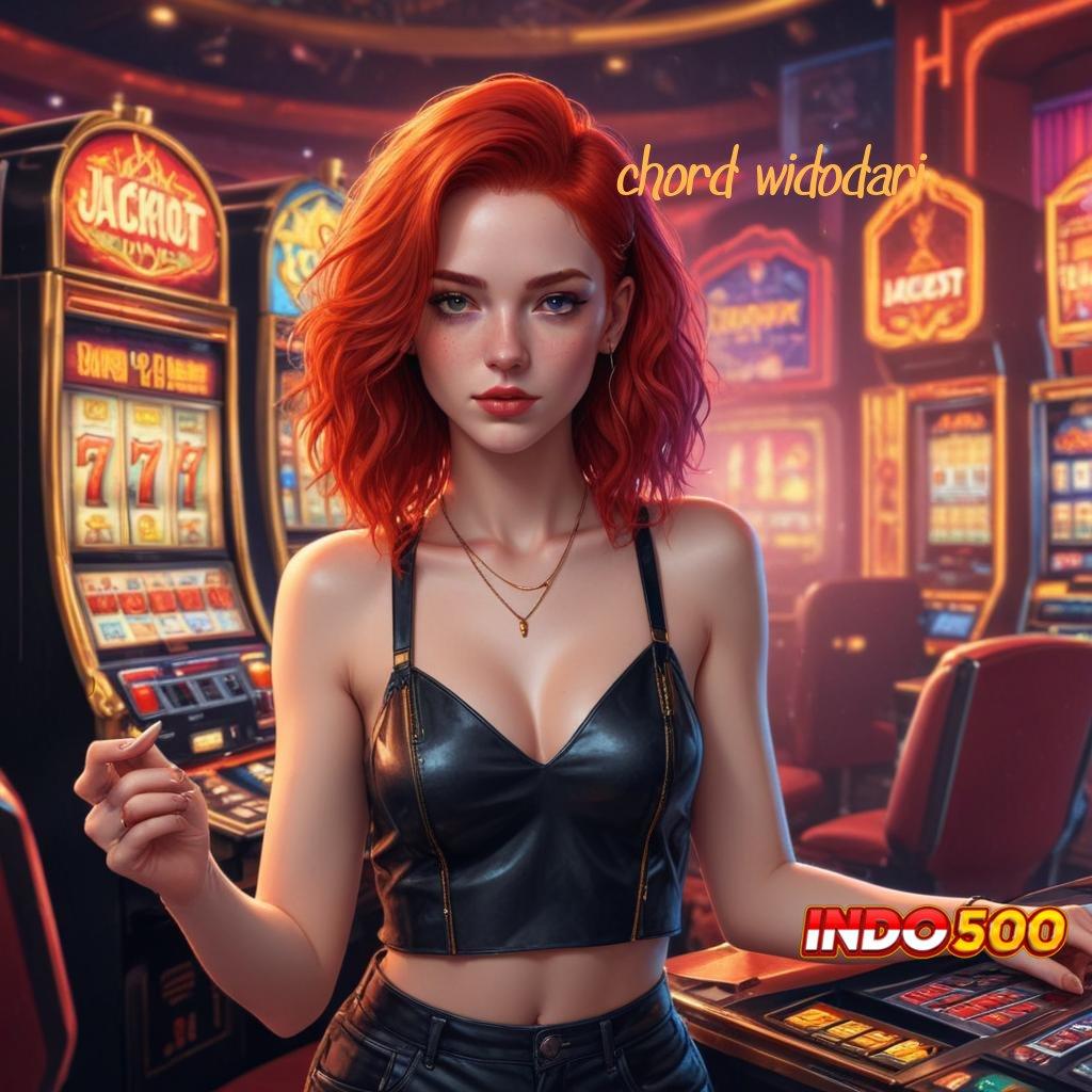 CHORD WIDODARI → Slot Apk Bebas Deposit Baru Untuk Untung