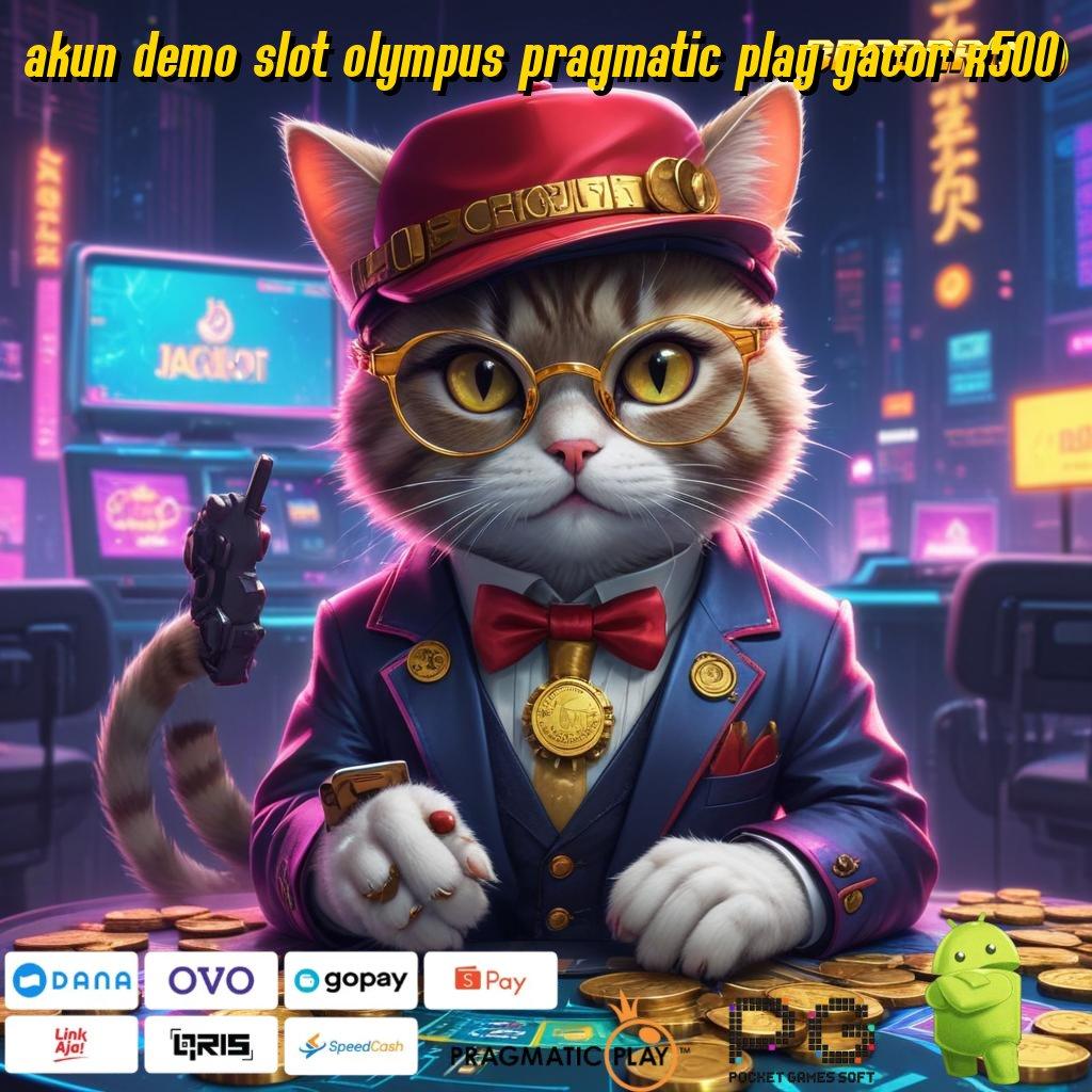 AKUN DEMO SLOT OLYMPUS PRAGMATIC PLAY GACOR X500 : hukum begini begitu depo tanpa potongan idr 15