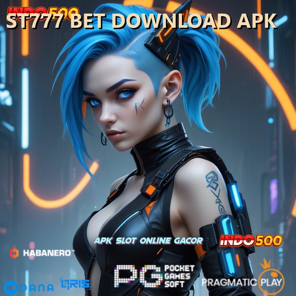 ST777 BET DOWNLOAD APK 🚀 pecah rekor lagi slot kaya malam ini!