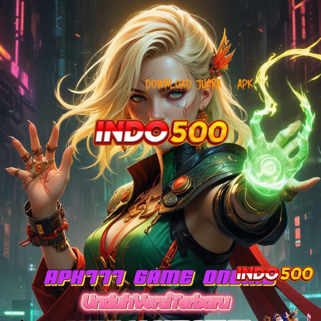 DOWNLOAD JUARA666 APK : Mesin Jackpot Baru Untung Instan Tanpa Ribet