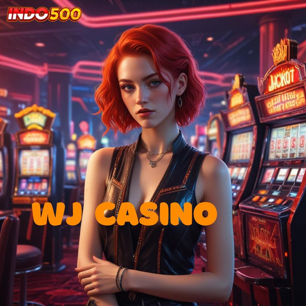 WJ CASINO → Slot APK Dengan RTP Tertinggi Download Sekarang!