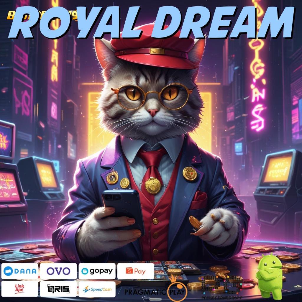 ROYAL DREAM , Pola Adaptif WD Cepat Jackpot Melejit Tanpa Drama