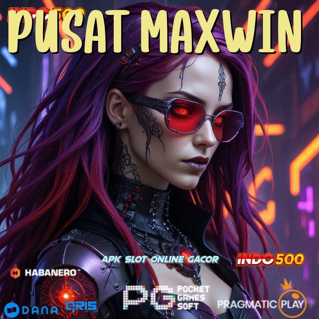 PUSAT MAXWIN 🥇 Pasti Menang Di Sini Server