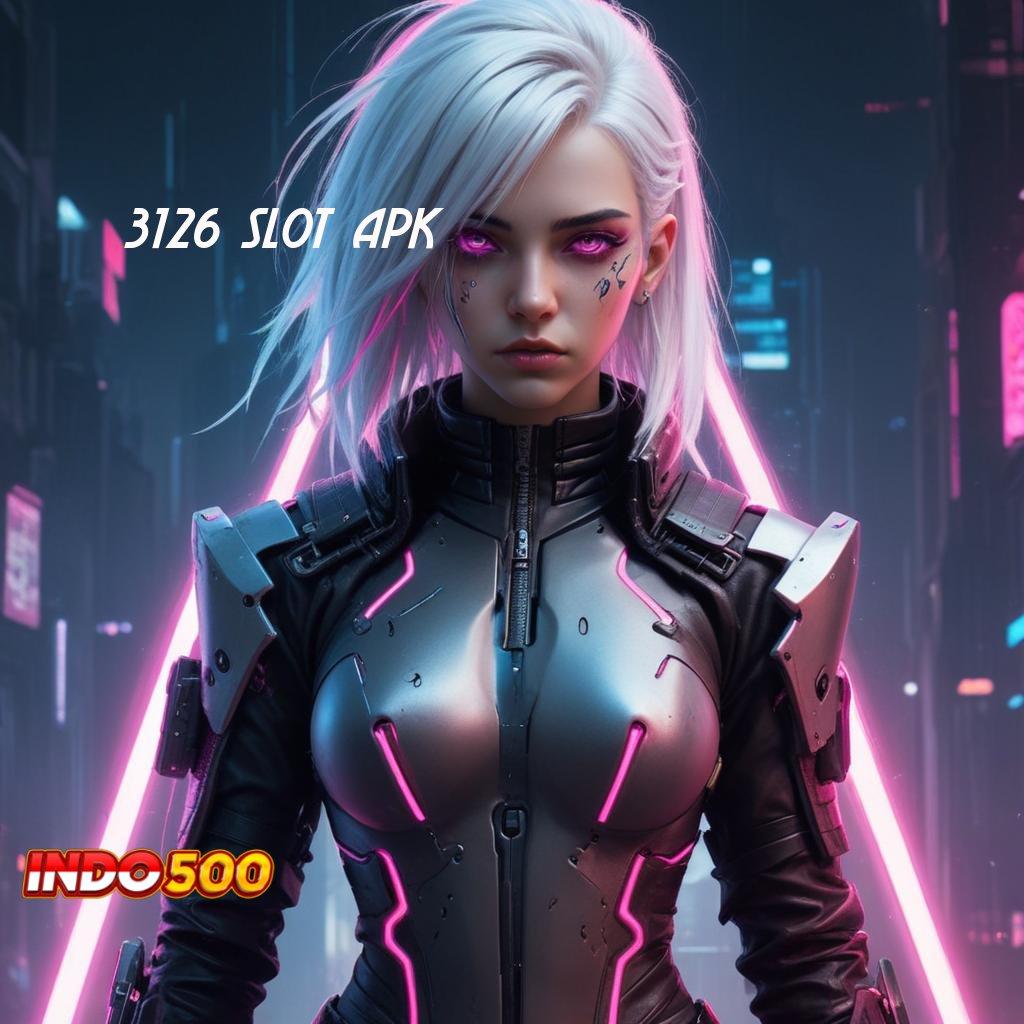 3126 SLOT APK ➤ Uncomplicated Jackpot Instan Langsung Tanpa Batas