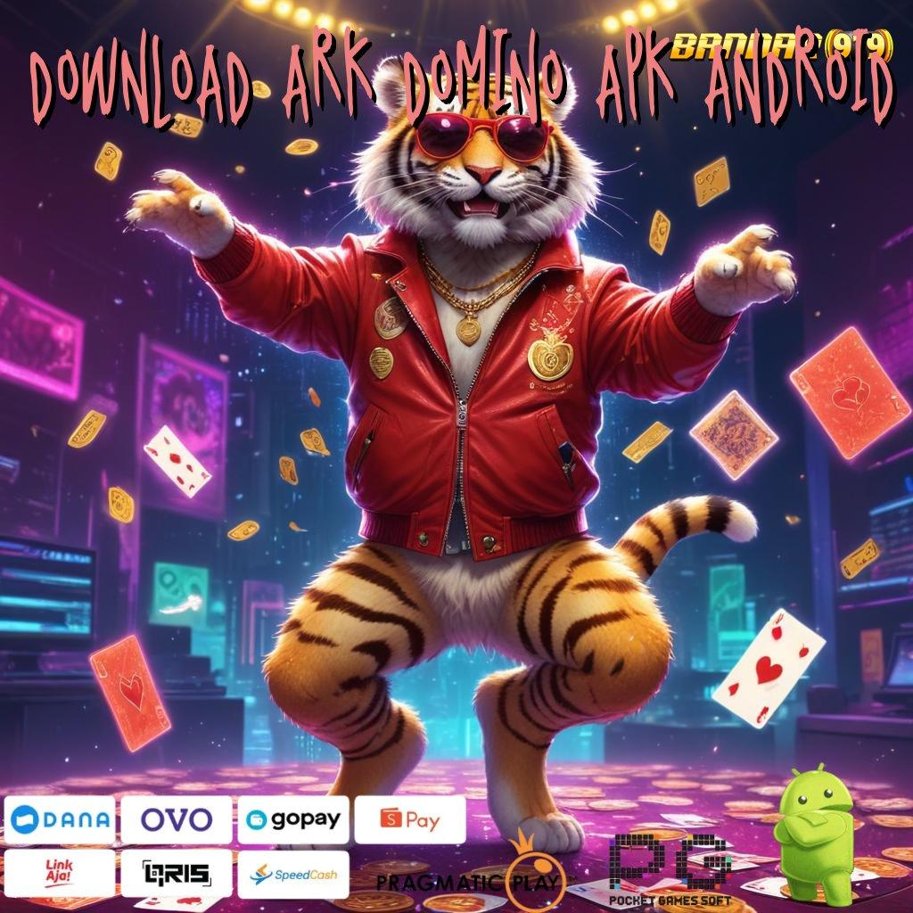 DOWNLOAD ARK DOMINO APK ANDROID | Selalu Untung Versi Jackpot Paling Gacor