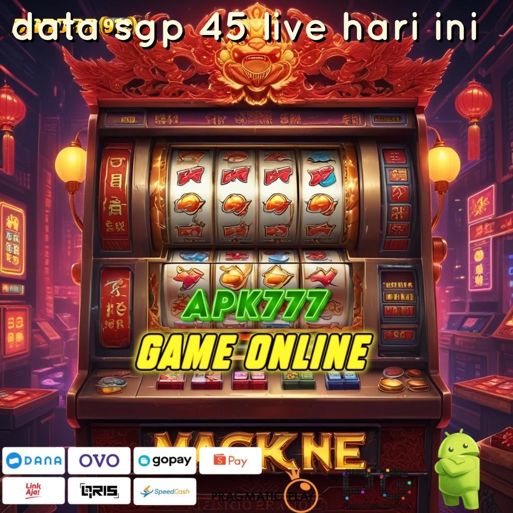 DATA SGP 45 LIVE HARI INI : Tanpa Kesulitan Jackpot Gampang Tiap Saat