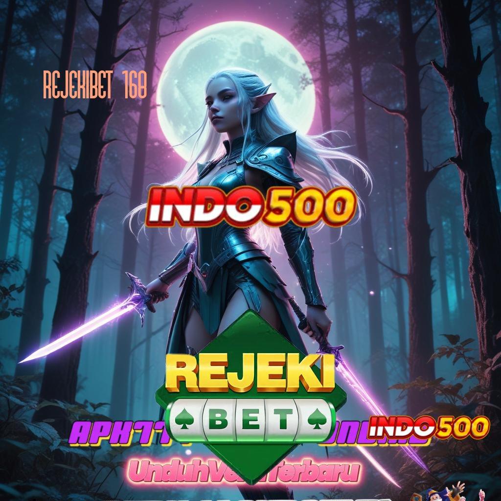 REJEKIBET 168 ⋗ Penuh Cuan Spin Tanpa Risiko Besar