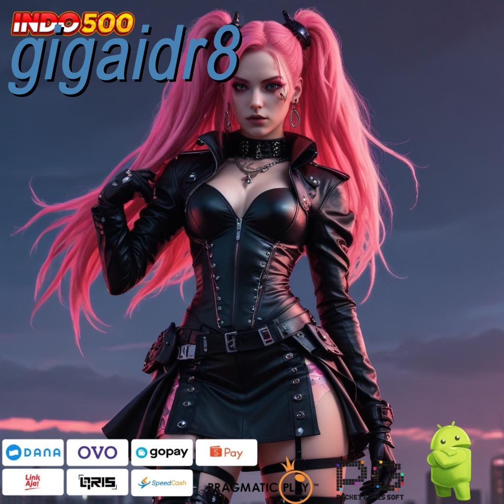 GIGAIDR8 Login Hemat Modal Dengan Hasil Gacor Instan