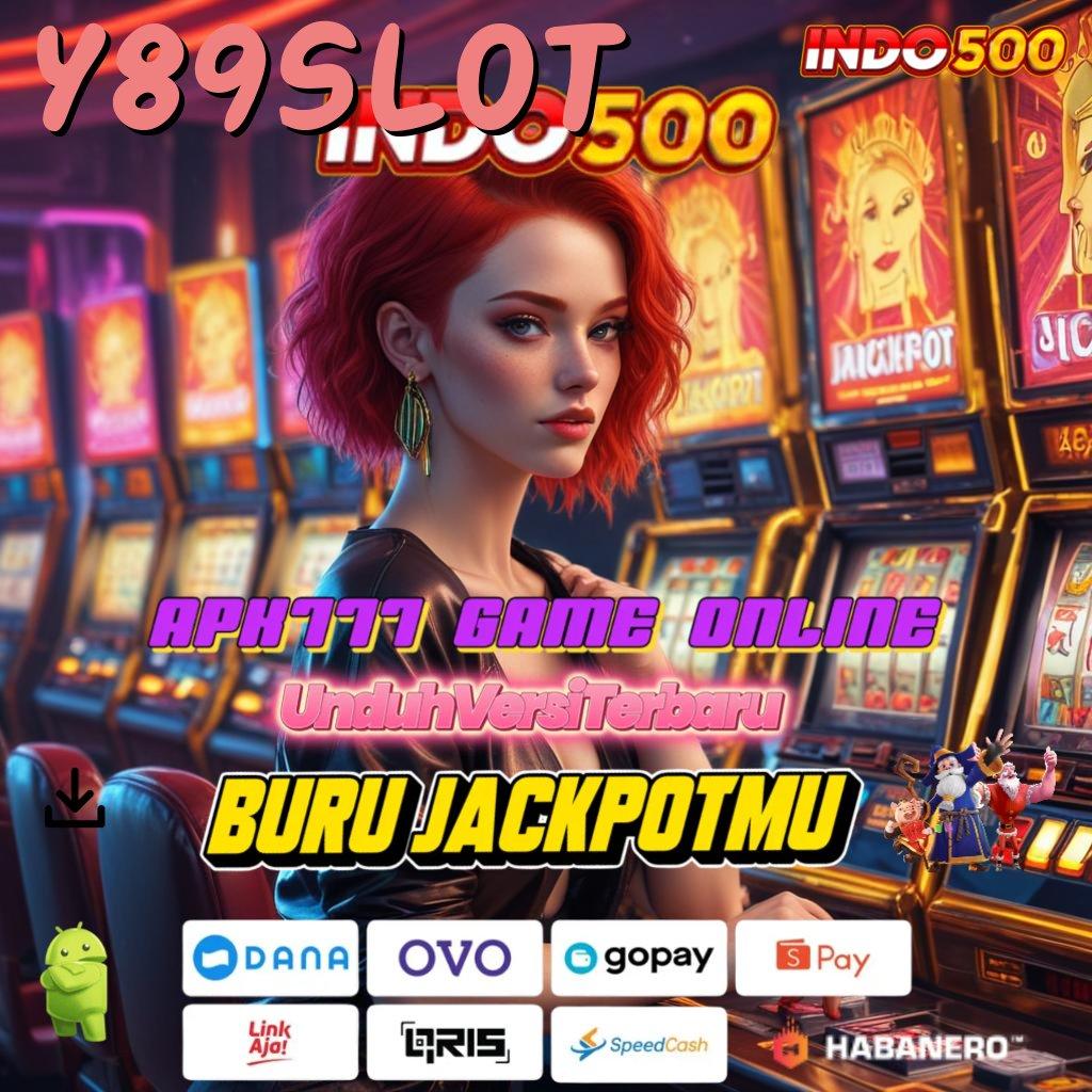 Y89SLOT 🐉 Hadiah Jackpot Menanti Untuk Pemenang Potensi