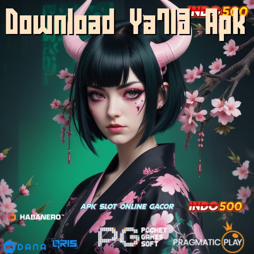 Download Ya713 Apk