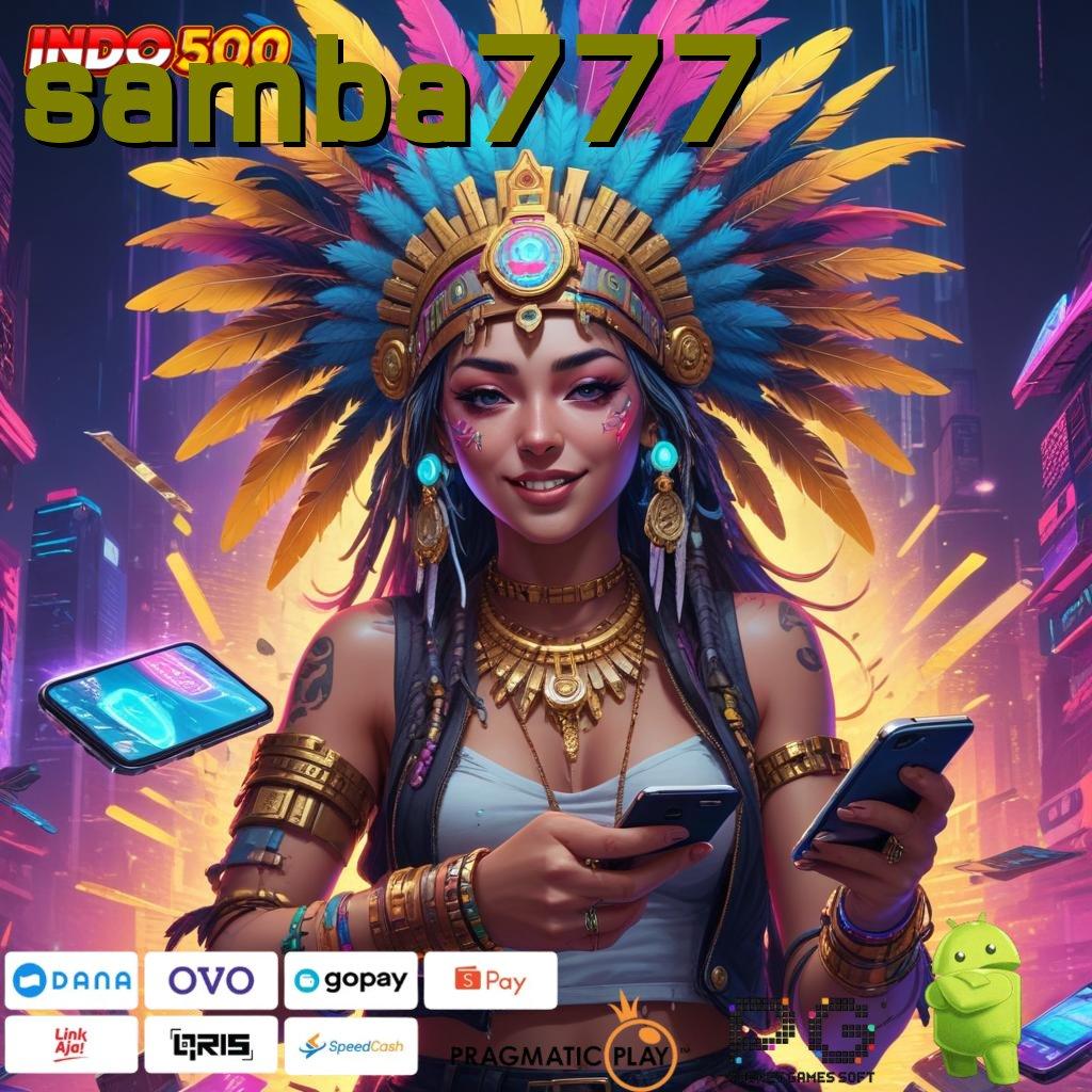 SAMBA777 Versi Terbaru Android iOS RTP Infrastruktur Digital