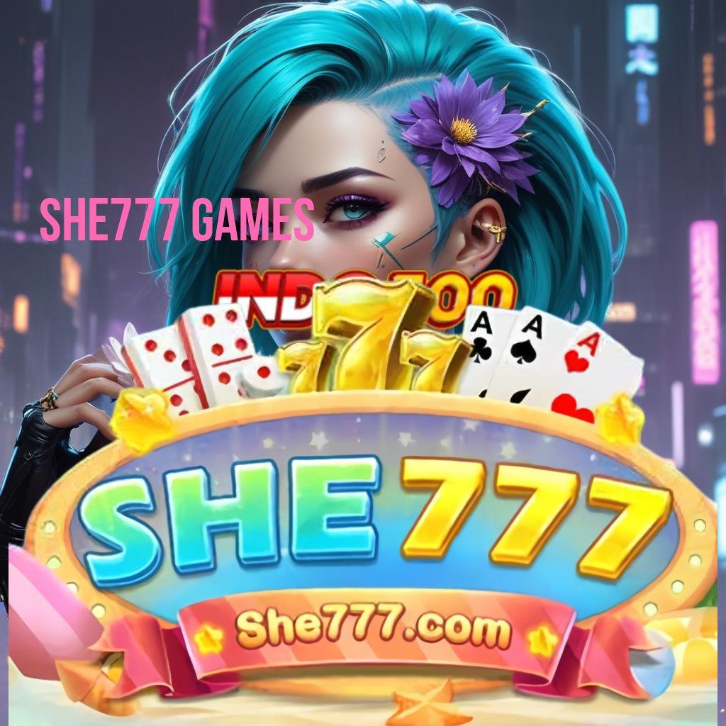 SHE777 GAMES 🔥 akses kedua