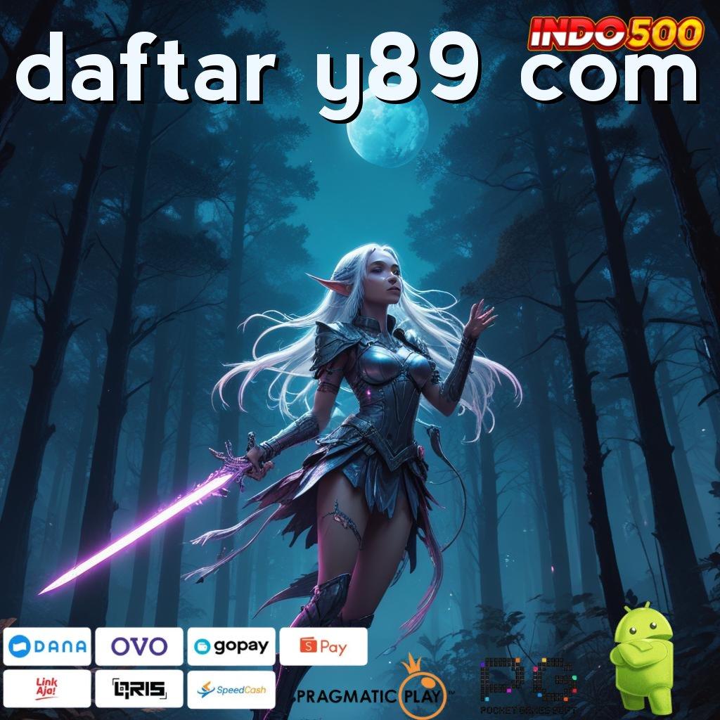 DAFTAR Y89 COM APK Event Bonus Versi 100