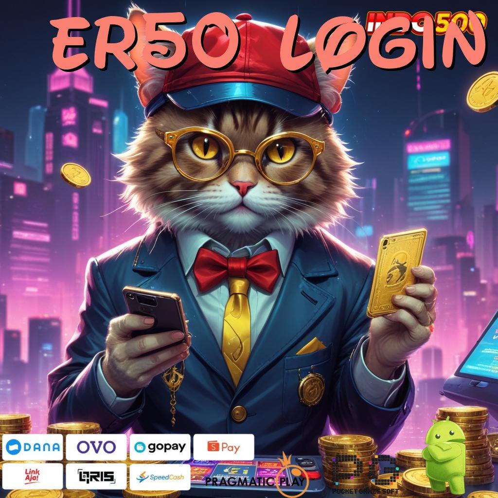 ER50 LOGIN Aplikasi Slot Jackpot Terbesar