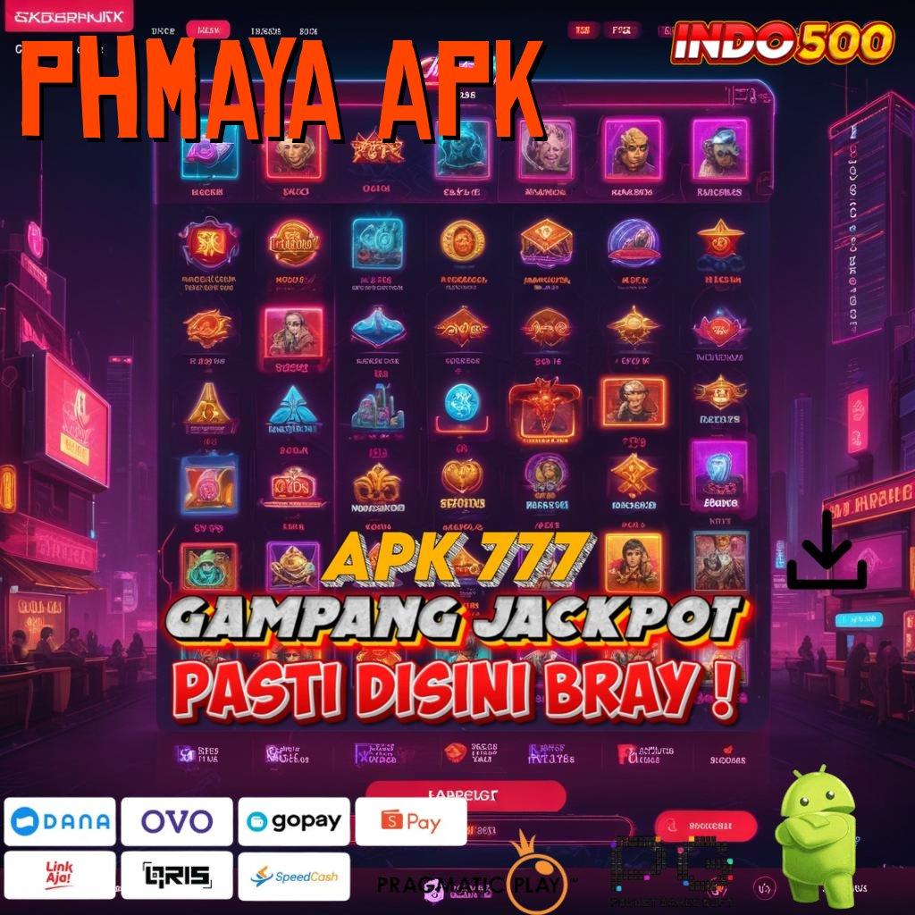 PHMAYA APK Aplikasi Terdepan Dengan Jackpot