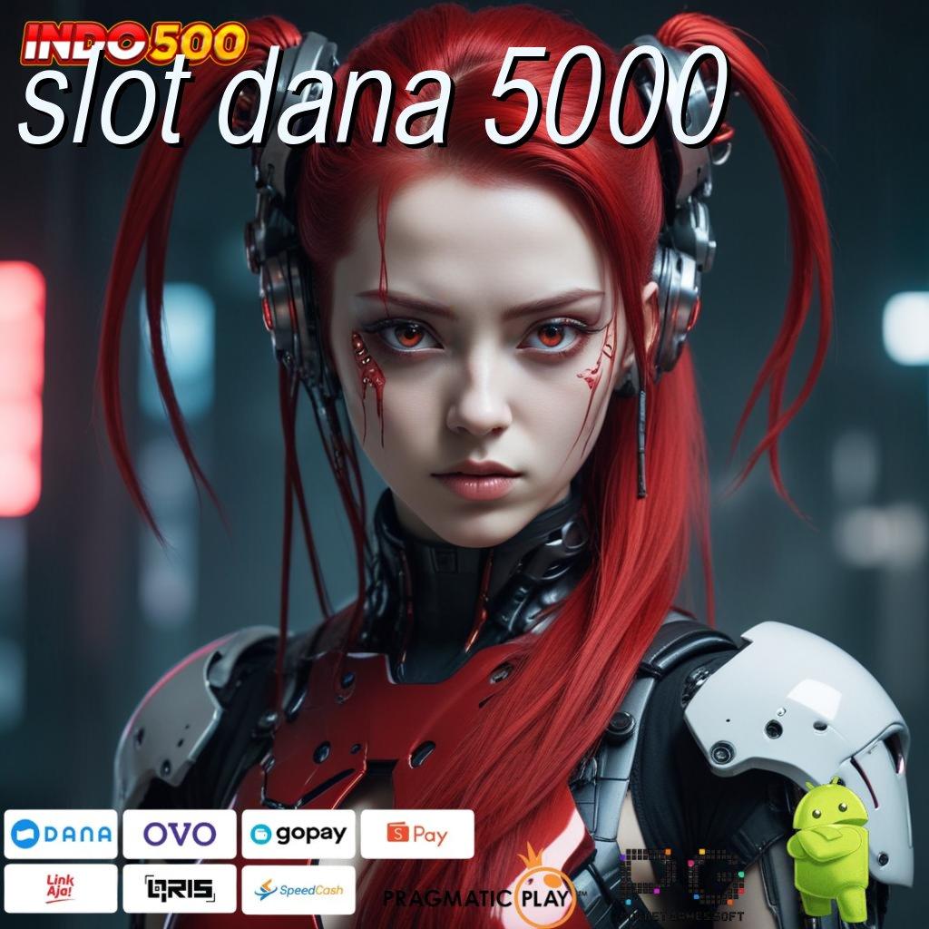 SLOT DANA 5000 Kekurangan Ribu 5K Nasib