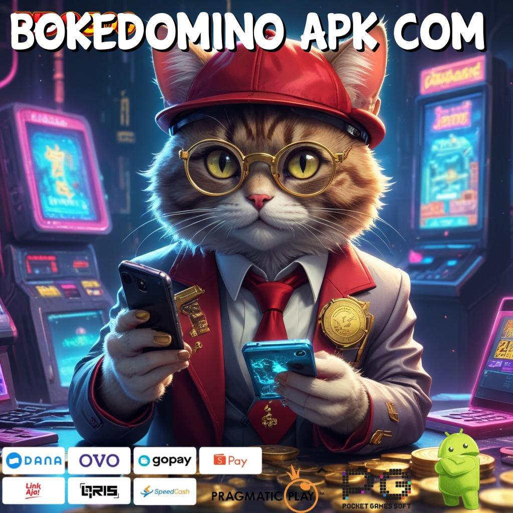 BOKEDOMINO APK COM Semangat Baru RTP Versi Spin Cepat