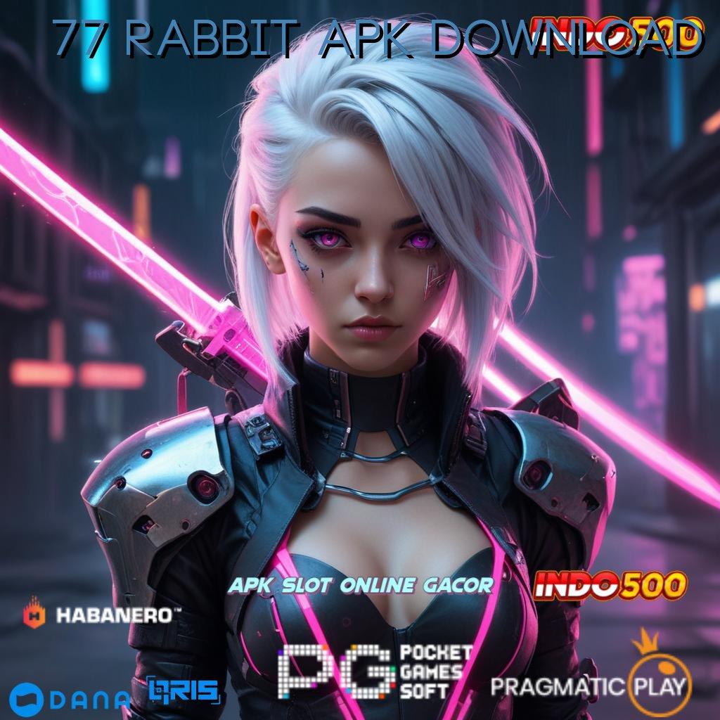 77 Rabbit Apk Download