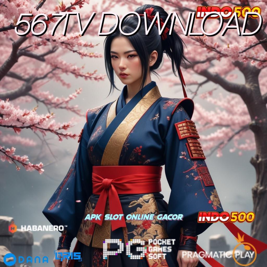 567TV DOWNLOAD ↪ Deposit Langsung Wd 15rb APK Slot Idr 777 2025 yang Super Menarik