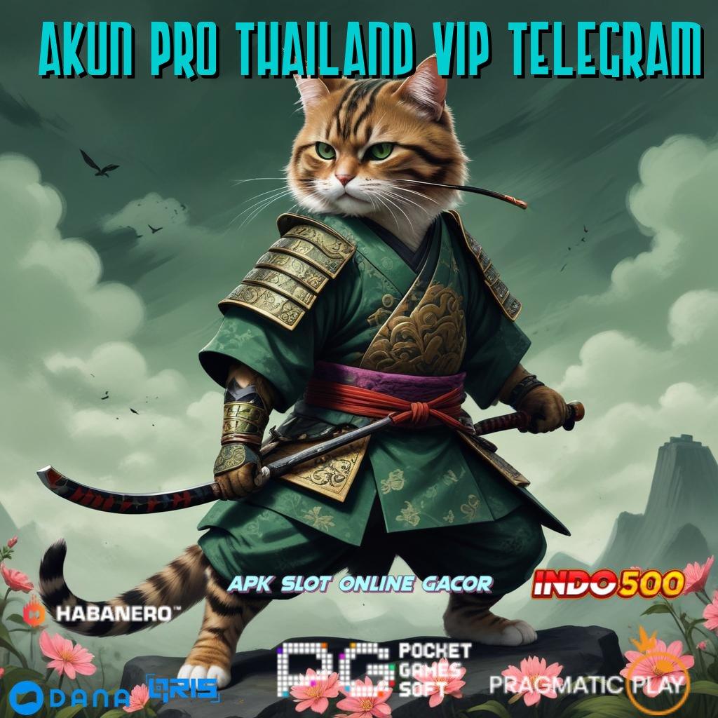 Akun Pro Thailand Vip Telegram