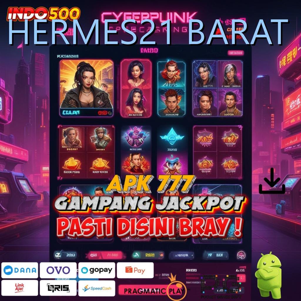 HERMES21 BARAT , putaran rizki gampang maxwin, akun langsung jackpot cepat!